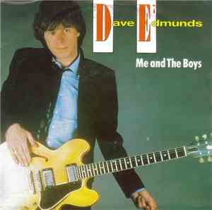 Dave Edmunds - Me and The Boys