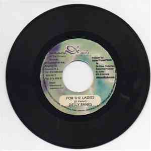 Delly Ranks / Chico  - For The Ladies / Tie You Down