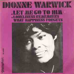 Dionne Warwick - Let Me Go To Him