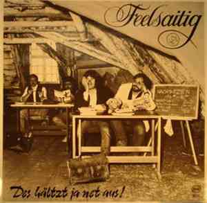 Feelsaitig - Des Hältzt Ja Net Aus !