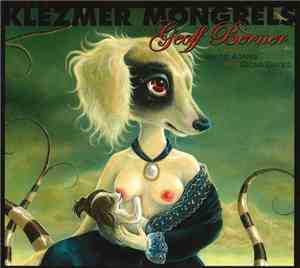 Geoff Berner With Wayne Adams  And Diona Davies - Klezmer Mongrels