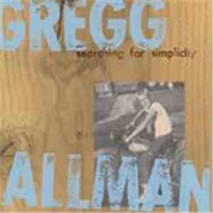 Gregg Allman - Searching For Simplicity