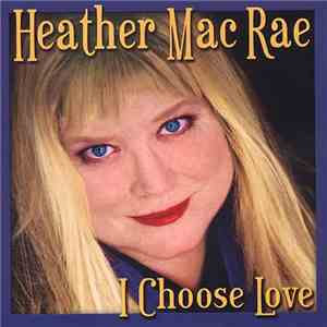 Heather MacRae - I Choose Love