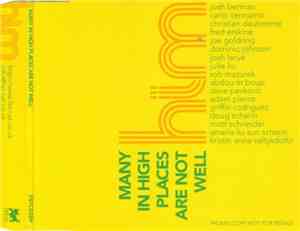 HiM - Many In High Places Are Not Well