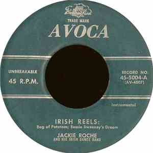 Jackie Roche And His Irish Dance Band - Irish Reels: Bag Of Potatoes; Bessi ...
