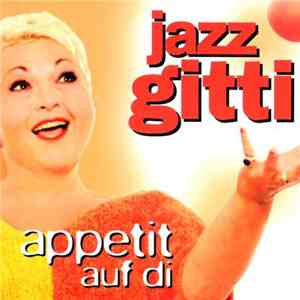 Jazz Gitti - Appetit Auf Di