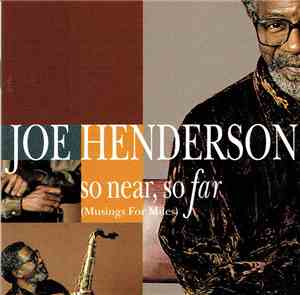 Joe Henderson - So Near, So Far (Musings For Miles)