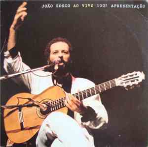 João Bosco - Ao Vivo 100ª Apresentação