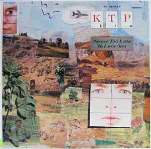KTP - Never Too Late To Love You