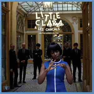 Little Clara & Les Chacals - Un Pas Après L'Autre