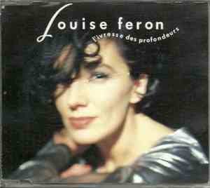 Louise Féron - L'ivresse Des Profondeurs