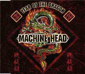 Machine Head  - Year Of The Dragon