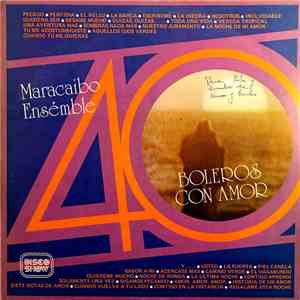Maracaibo Ensemble - 40 Boleros Con Amor
