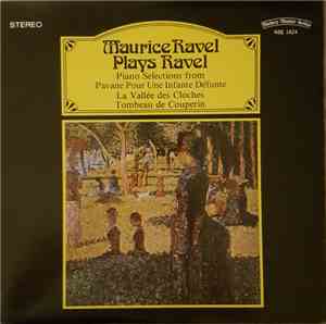 Maurice Ravel - Maurice Ravel Plays Ravel