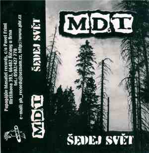M.D.T.  - Šedej Svět