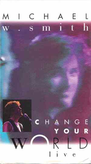 Michael W. Smith - Change Your World Live