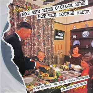 Not The Nine O'Clock News - Not The Double Album