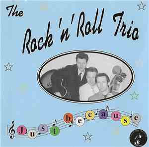 Rock 'N' Roll Trio - Just Because