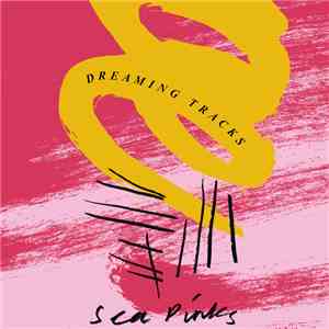 Sea Pinks - Dreaming Tracks