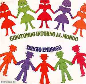 Sergio Endrigo - Girotondo Intorno Al Mondo / Perchè Non Dormi Fratello