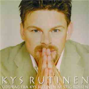 Stig Rossen - Kys Rutinen