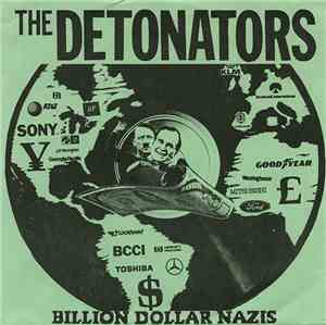 The Detonators - Billion Dollar Nazis / I Hate The Rich