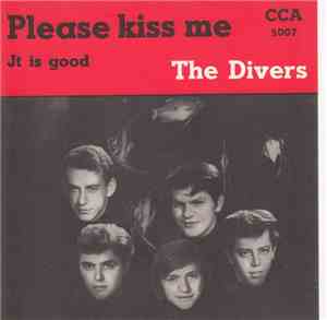 The Divers - Please Kiss Me