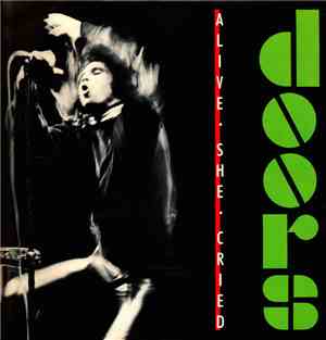 The Doors - Alive, She Cried