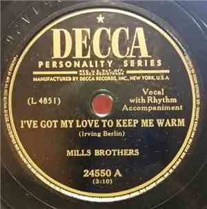 The Mills Brothers - I've Got My Love To Keep Me Warm / I Love You So Much  ...