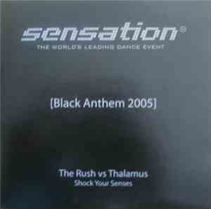The Rush vs. Thalamus  - Shock Your Senses (Black Anthem 2005)