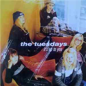 The Tuesdays - It's Up To You