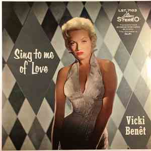 Vicki Benet - Sing To Me Of Love