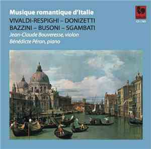 Vivaldi / Respighi, Dozetti, Antonio Bazzini, Ferruccio Busoni, Jean-Claude ...