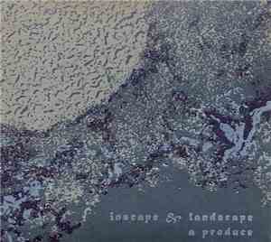 A Produce - Inscape & Landscape