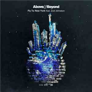 Above & Beyond Feat. Zoë Johnston - Fly To New York (Aero Chord Remix)