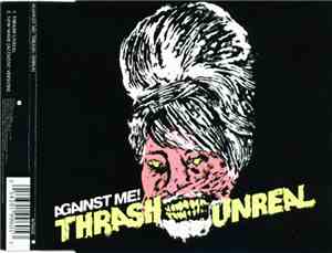 Against Me! - Thrash Unreal