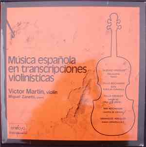 Albéniz, Kreisler, Falla, Kochanski, Nin, Granados, Victor Martin , Miguel Zanetti - Música Española En Transcipciones Violonísticas
