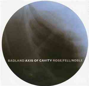 Badland  - Axis Of Cavity
