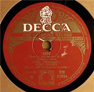 Bing Crosby - Soon / Down By The River