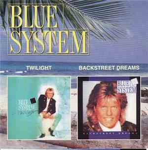 Blue System - Twilight / Backstreet Dreams