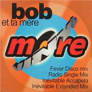 Bob  - Et Ta Mère