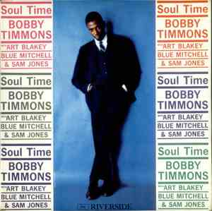 Bobby Timmons With Art Blakey, Blue Mitchell And Sam Jones - Soul Time