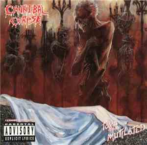 Cannibal Corpse - Tomb Of The Mutilated