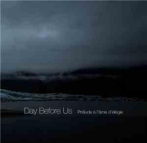 Day Before Us - Prélude Â L'âme D'élégie