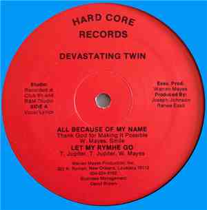 Devastating Twin - All Because Of My Name / Let My Rymhe Go