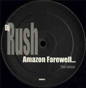 DJ Rush - Amazon Farewell... The Mixes