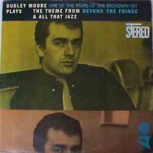 Dudley Moore - Plays The Theme From Beyond The Fringe & All That Jazz