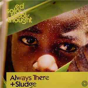 Ed Solo & Skool Of Thought - Always There