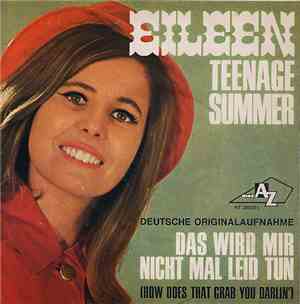 Eileen  - Teenage Summer / Das Wird Mir Nicht Mal Leid Tun