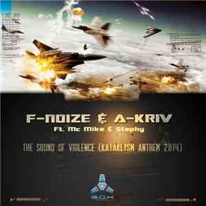 F-Noize & A-Kriv Ft. MC Mike  & Stephy  - The Sound Of Violence (Kataklysm  ...